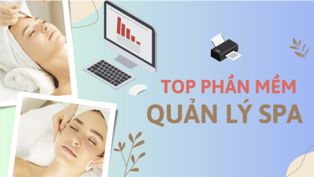 TƯ VẤN SỬ DỤNG PHẦN MỀM QUẢN LÝ SPA TỐT NHẤT