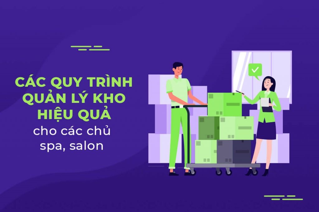 Các cách quản lý hàng hoá hiệu quả cho Spa - Salon