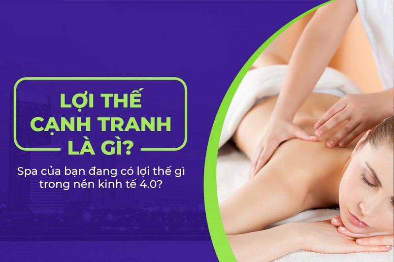 Tăng lợi thế cạnh tranh trong kinh doanh Spa nhờ áp dụng chuyển đổi số