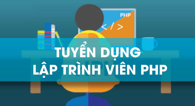 Tuyển dụng Lập trình viên PHP 12/2021